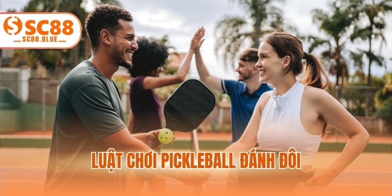 Luật Chơi Pickleball Đánh Đôi Cơ Bản Dành Cho Người Bắt Đầu